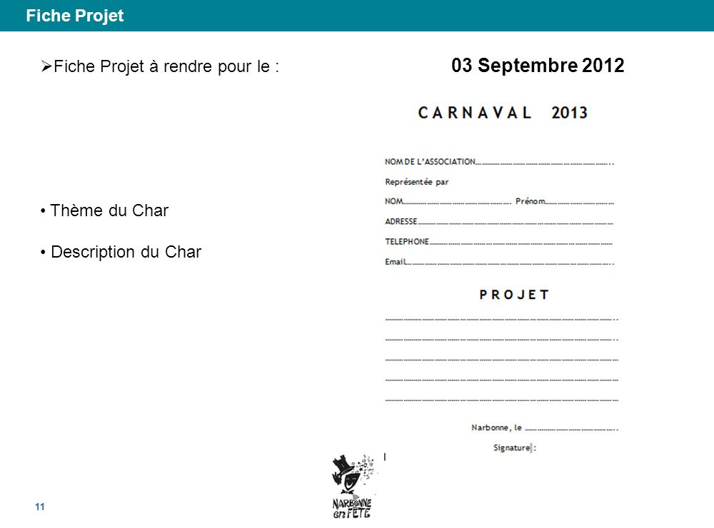 Fiche Projet Fiche Projet à rendre pour le : 03 Septembre 2012 Thème du Char Description du Char