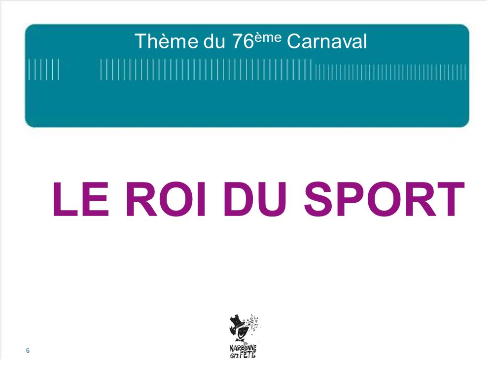 Thème du 76ème Carnaval LE ROI DU SPORT