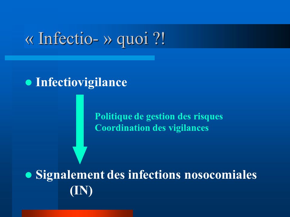« Infectio- » quoi ! Infectiovigilance