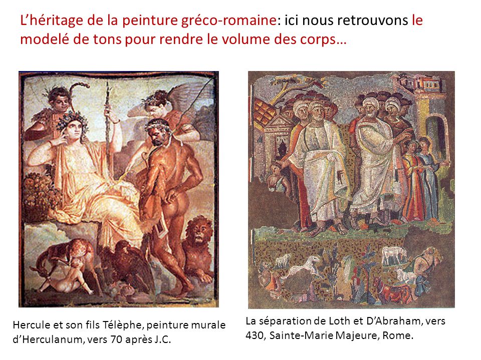 L’héritage de la peinture gréco-romaine: ici nous retrouvons le modelé de tons pour rendre le volume des corps…