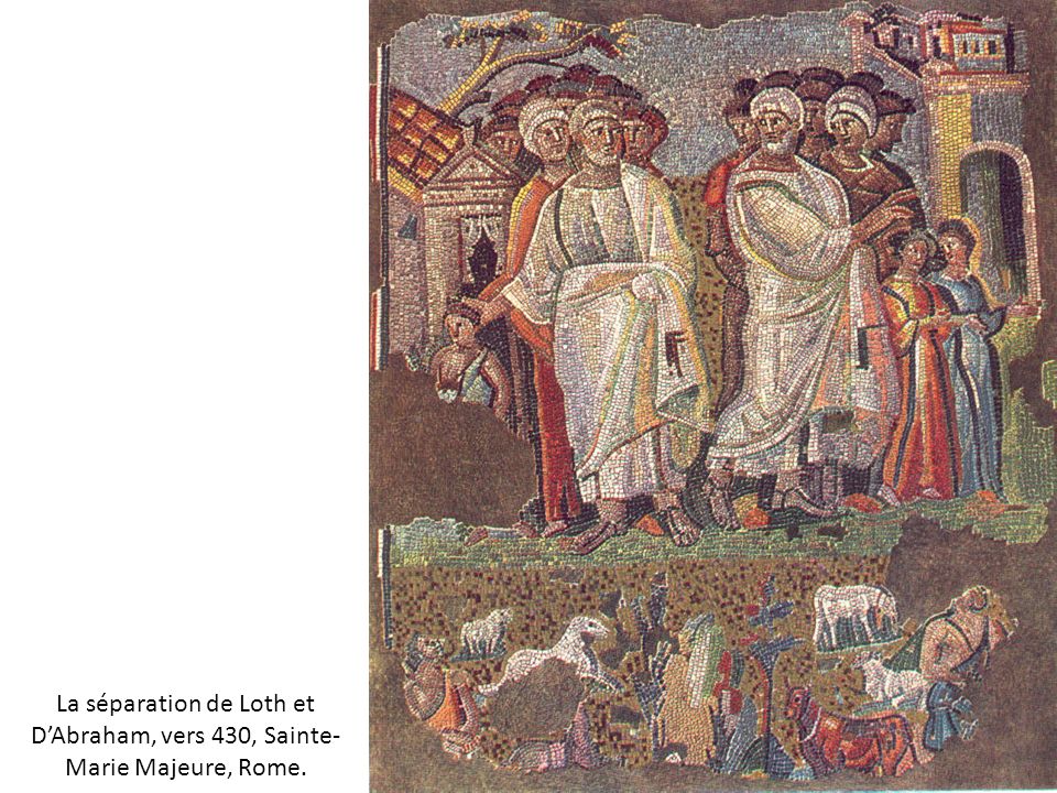 La séparation de Loth et D’Abraham, vers 430, Sainte-Marie Majeure, Rome.