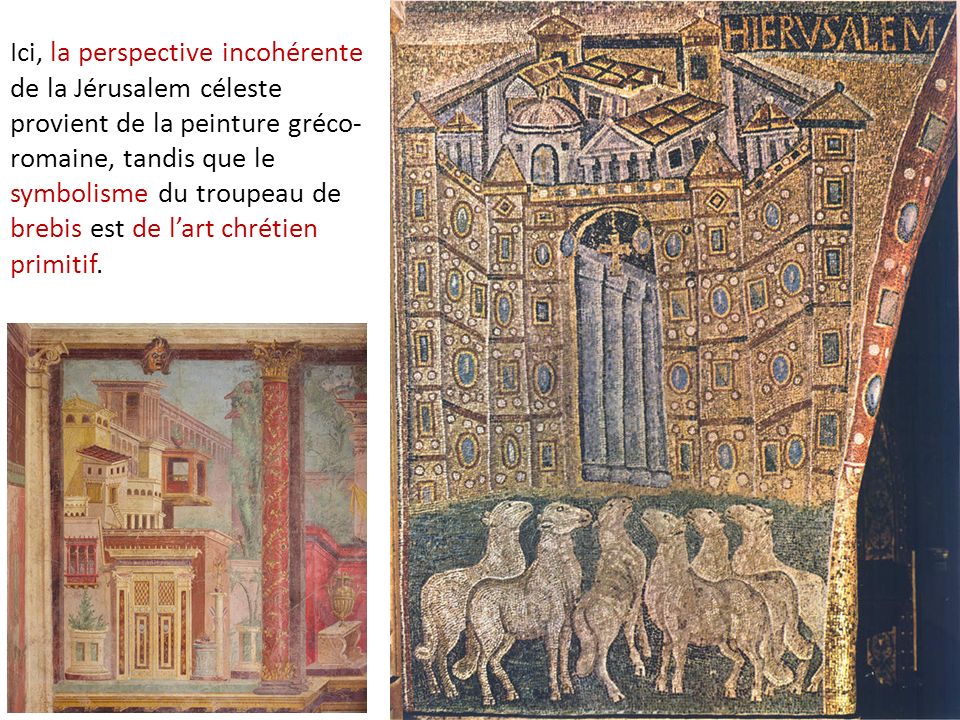 Ici, la perspective incohérente de la Jérusalem céleste provient de la peinture gréco-romaine, tandis que le symbolisme du troupeau de brebis est de l’art chrétien primitif.