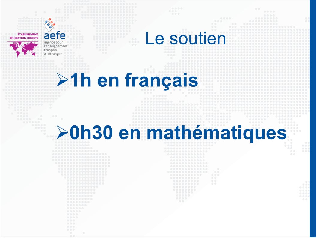 Le soutien 1h en français 0h30 en mathématiques