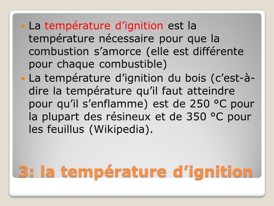 3: la température d’ignition
