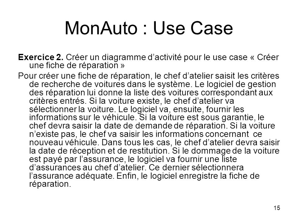 MonAuto : Use Case Exercice 2. Créer un diagramme d’activité pour le use case « Créer une fiche de réparation »