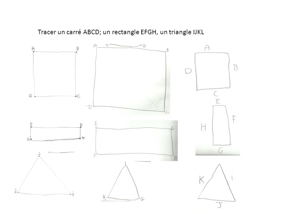 Tracer un carré ABCD; un rectangle EFGH, un triangle IJKL