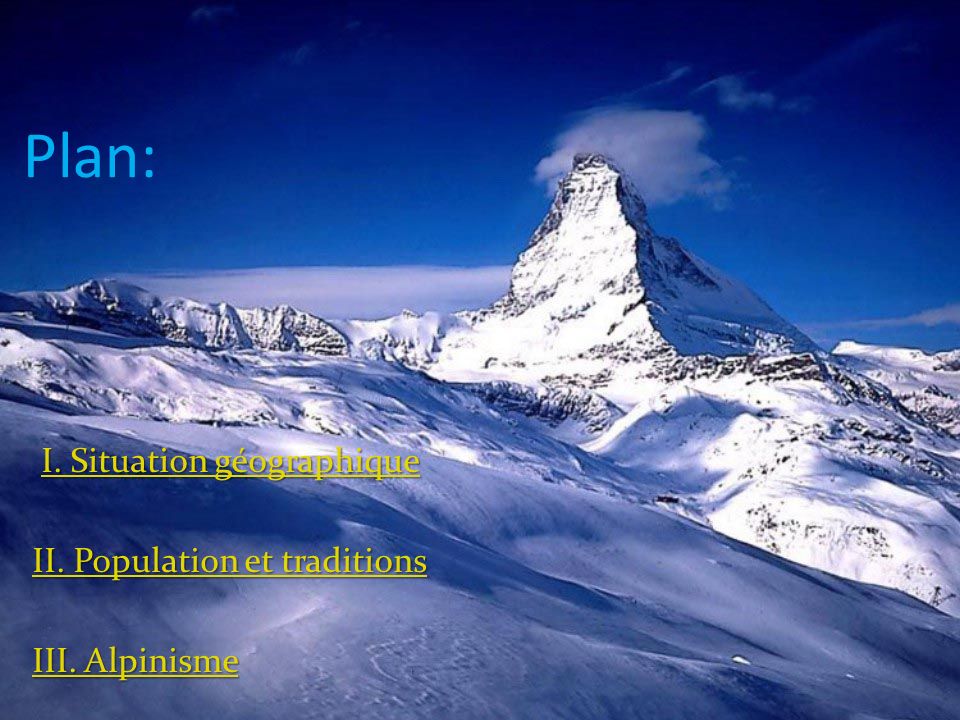 Plan: I. Situation géographique II. Population et traditions III. Alpinisme
