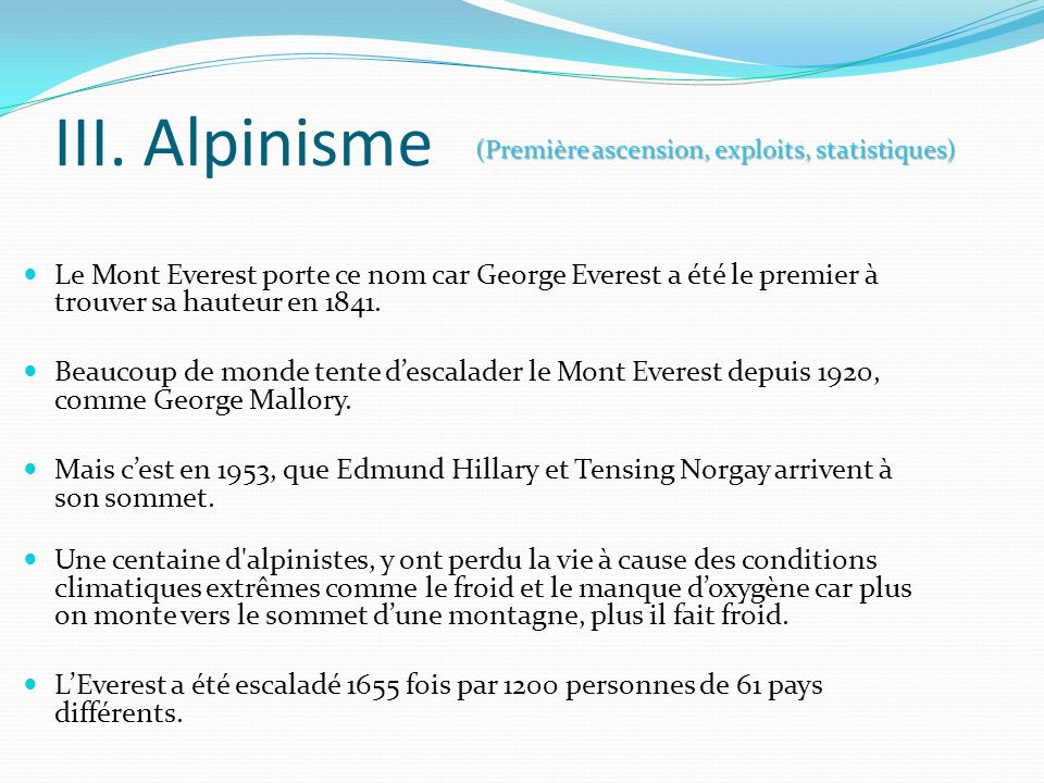 III. Alpinisme (Première ascension, exploits, statistiques)