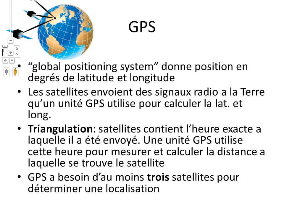 GPS global positioning system donne position en degrés de latitude et longitude.