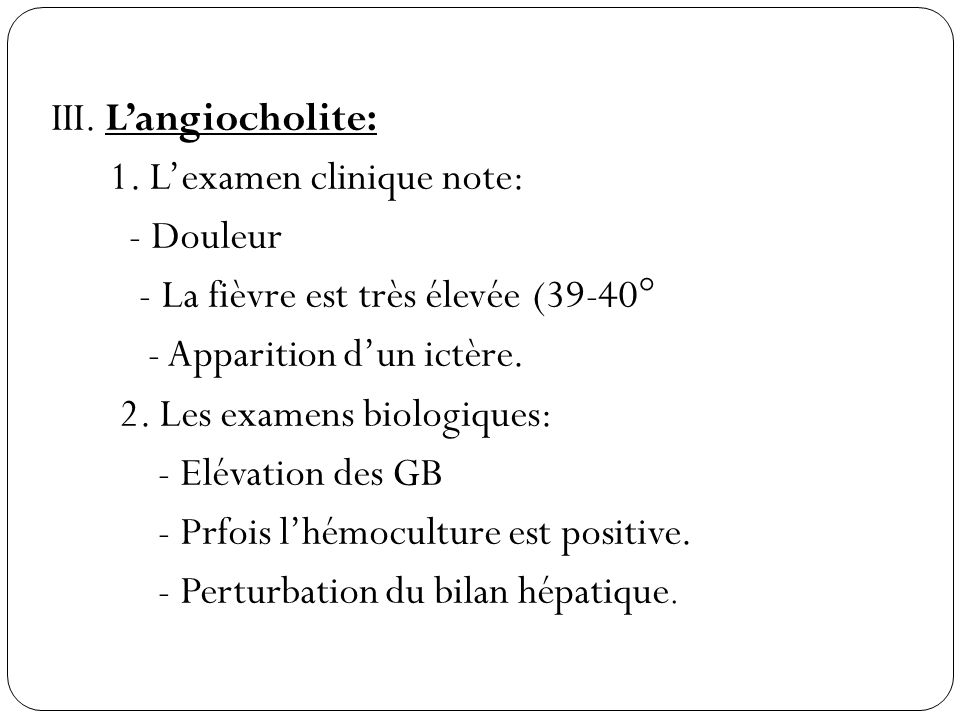 III. L’angiocholite: 1.