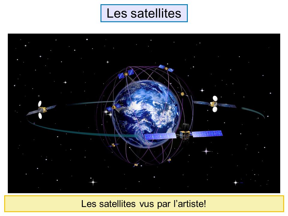 Les satellites vus par l’artiste!