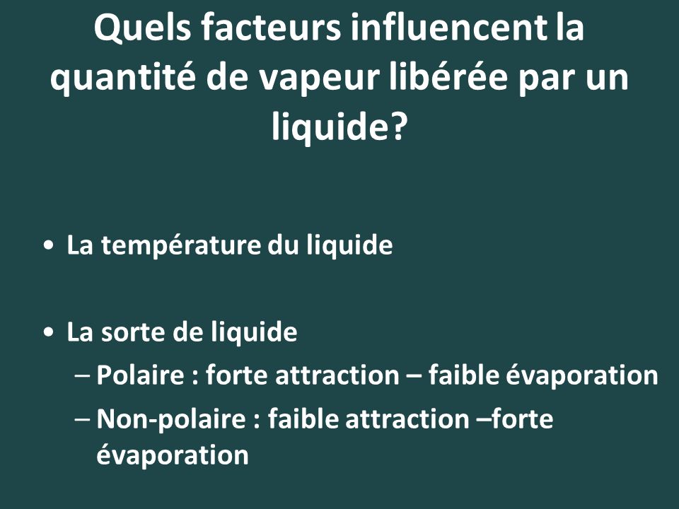 Quels facteurs influencent la quantité de vapeur libérée par un liquide
