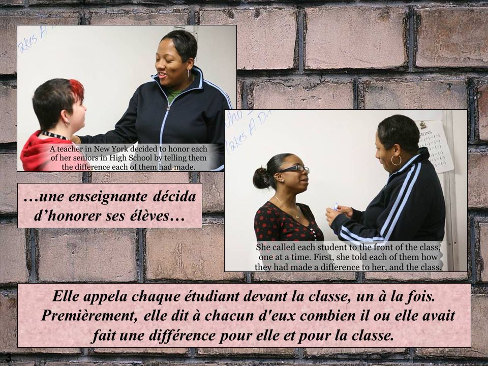 …une enseignante décida d’honorer ses élèves…
