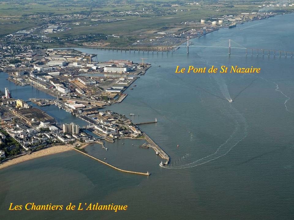 Le Pont de St Nazaire Les Chantiers de L’Atlantique