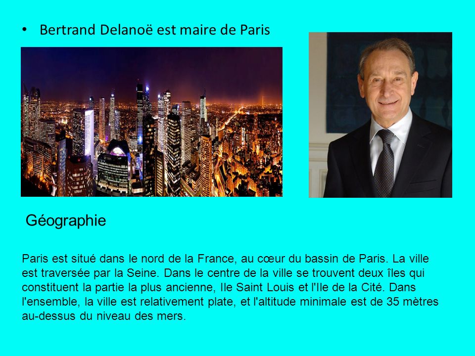 Bertrand Delanoë est maire de Paris