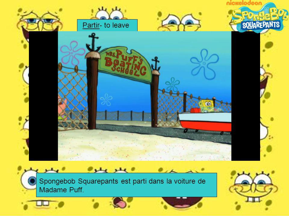 Partir- to leave Spongebob Squarepants est parti dans la voiture de Madame Puff.