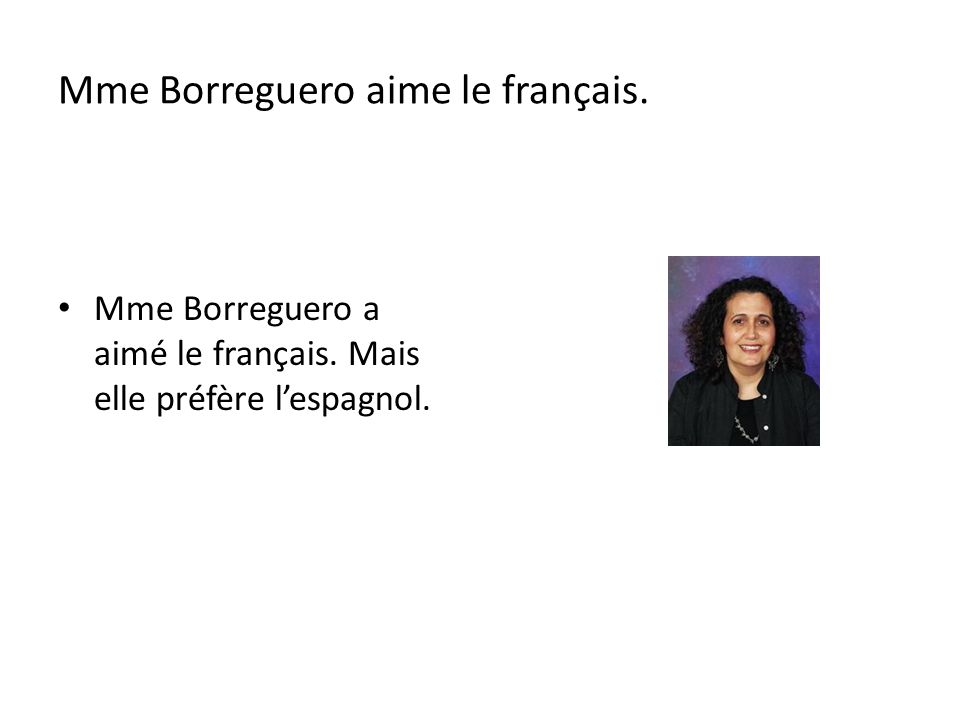 Mme Borreguero aime le français.