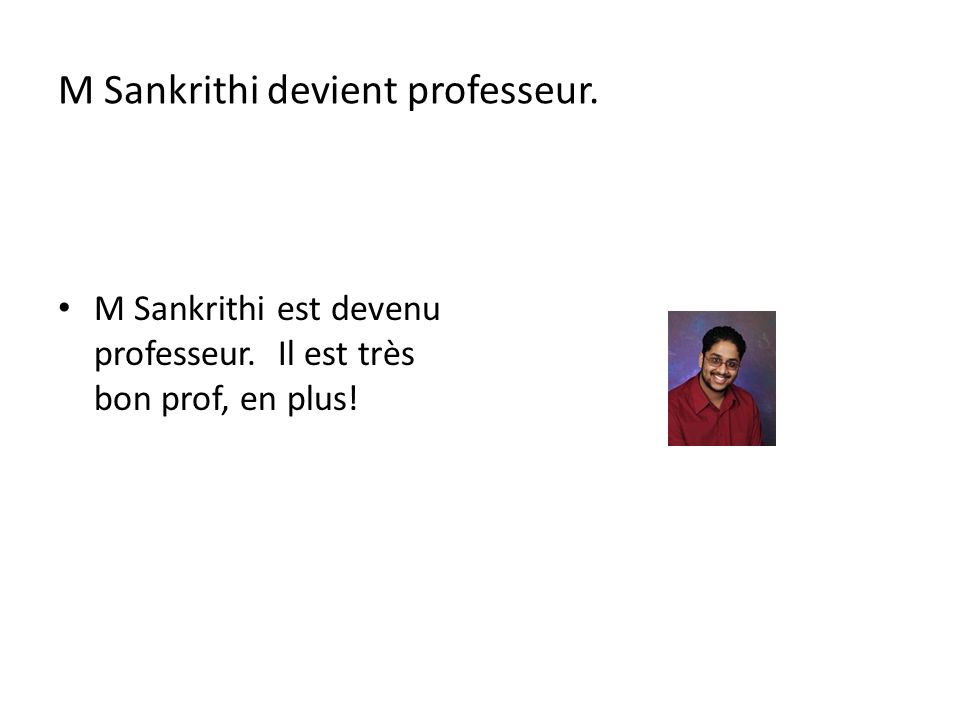 M Sankrithi devient professeur.