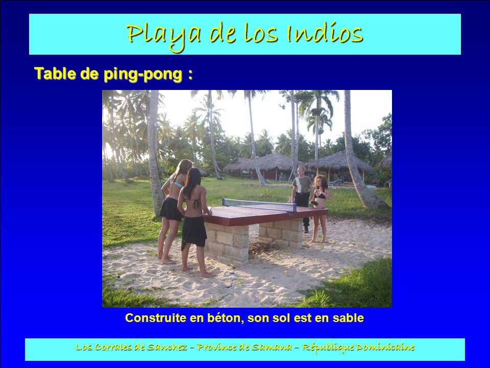 Table de ping-pong : Construite en béton, son sol est en sable