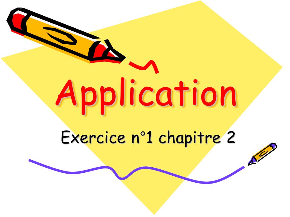 Application Exercice n°1 chapitre 2
