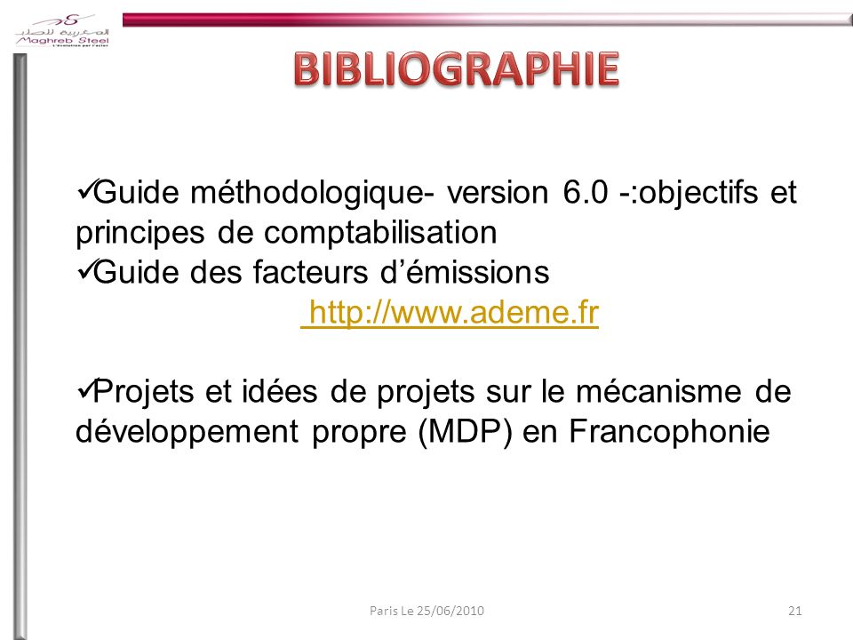 BIBLIOGRAPHIE Guide méthodologique- version 6.0 -:objectifs et principes de comptabilisation. Guide des facteurs d’émissions.
