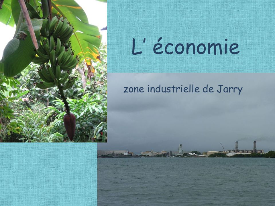 L’ économie zone industrielle de Jarry