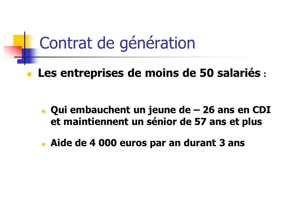 Contrat de génération Les entreprises de moins de 50 salariés :