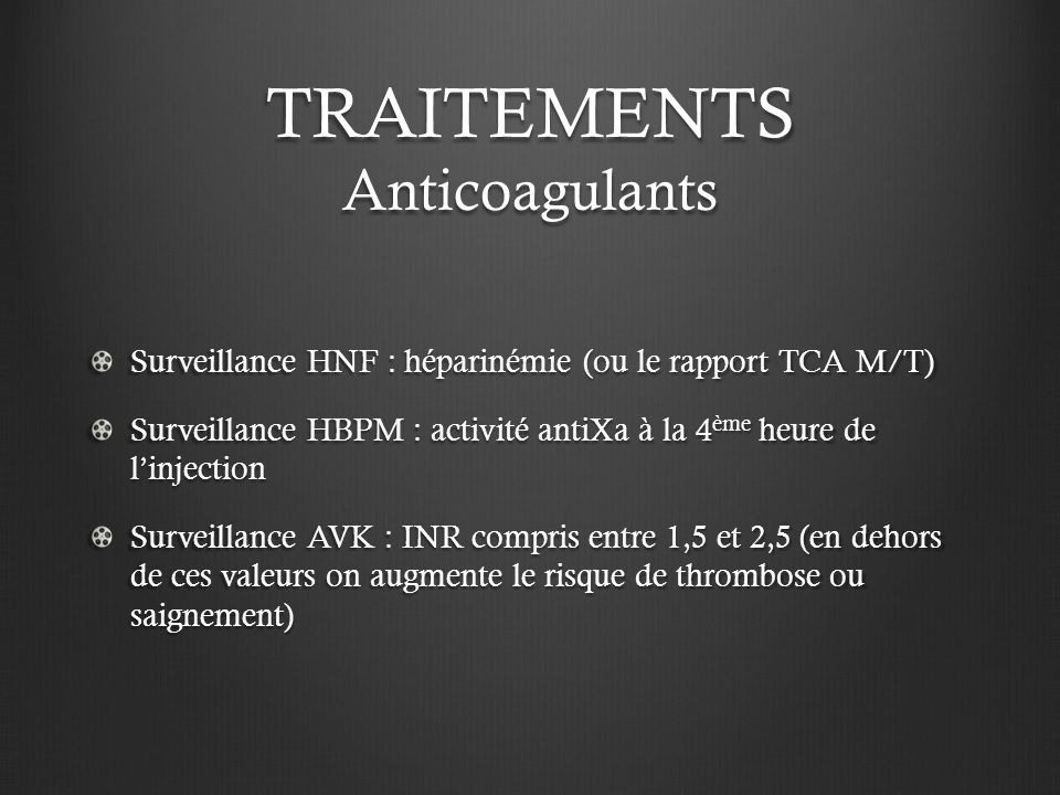 TRAITEMENTS Anticoagulants