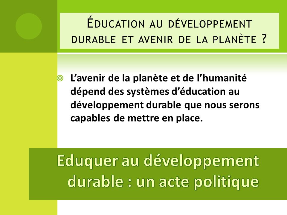 Eduquer au développement durable : un acte politique