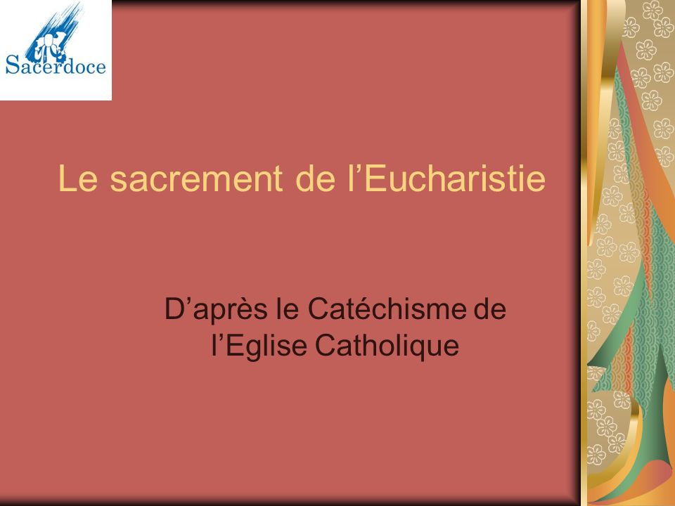 Le sacrement de l’Eucharistie