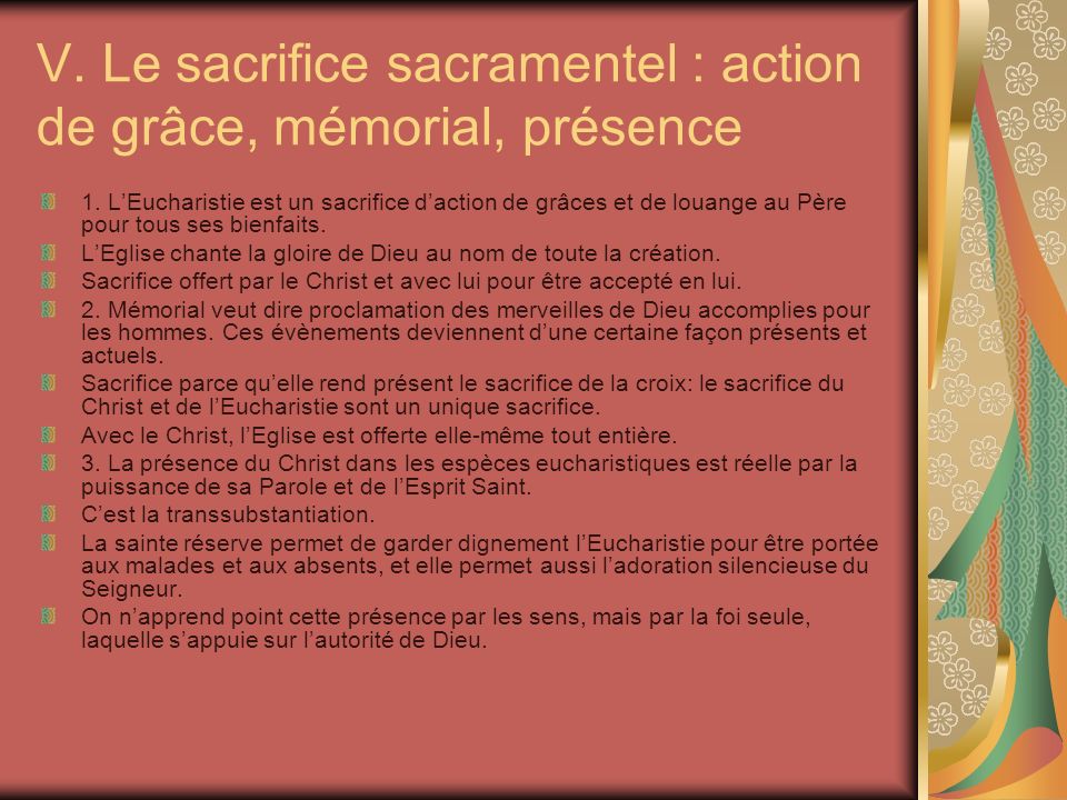 V. Le sacrifice sacramentel : action de grâce, mémorial, présence