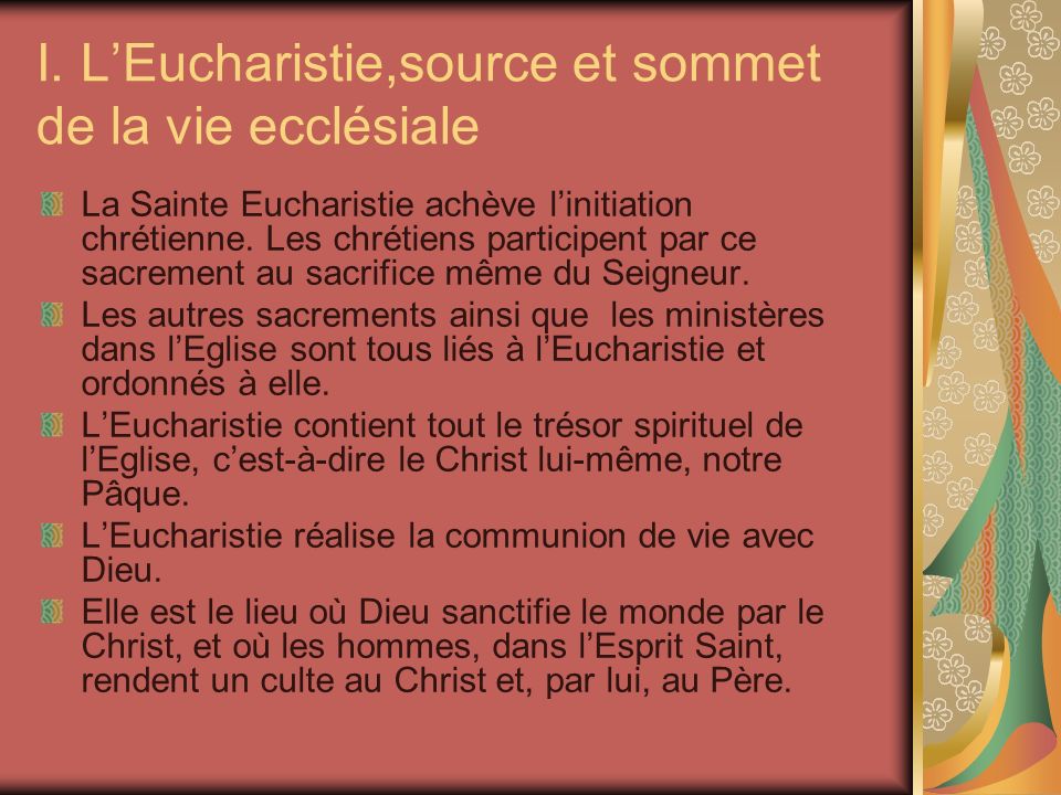 I. L’Eucharistie,source et sommet de la vie ecclésiale