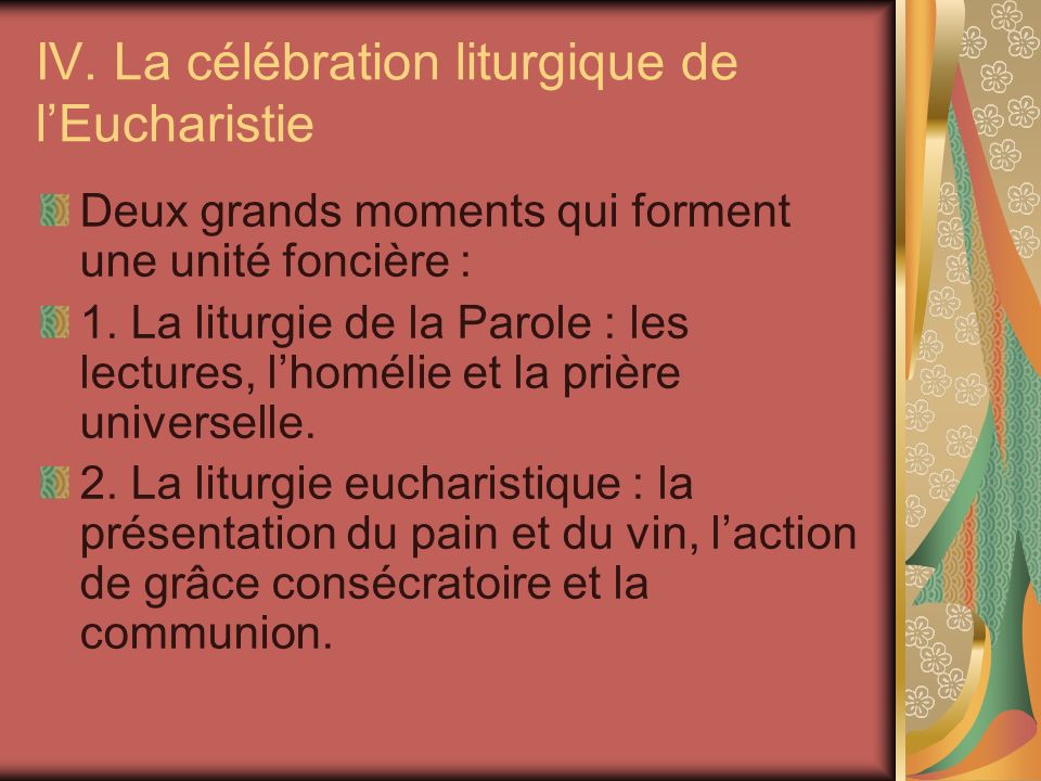 IV. La célébration liturgique de l’Eucharistie