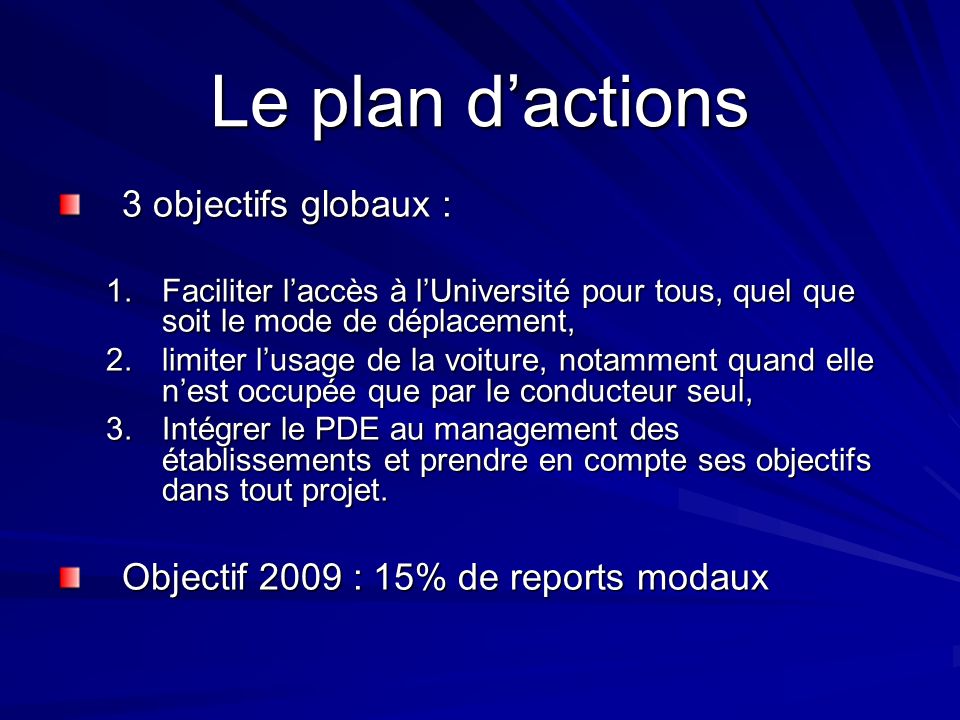 Le plan d’actions 3 objectifs globaux :