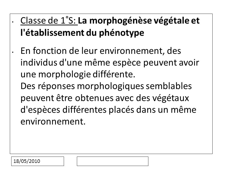 Classe de 1°S: La morphogénèse végétale et l établissement du phénotype