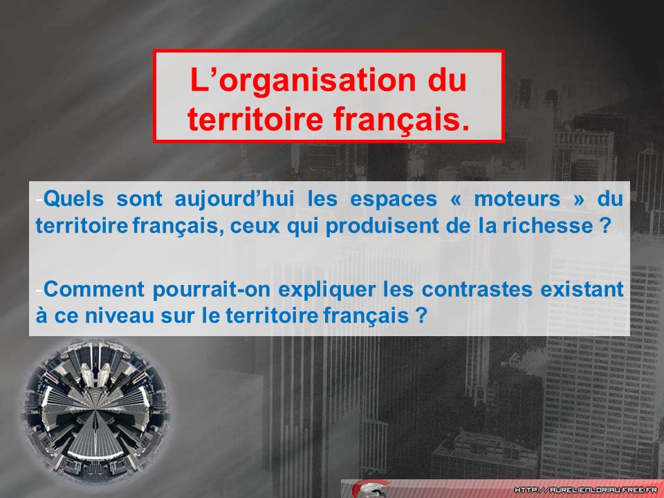 L’organisation du territoire français.
