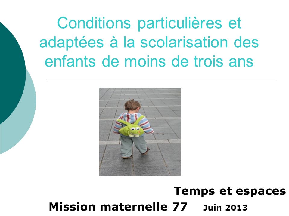 Temps et espaces Mission maternelle 77 Juin 2013