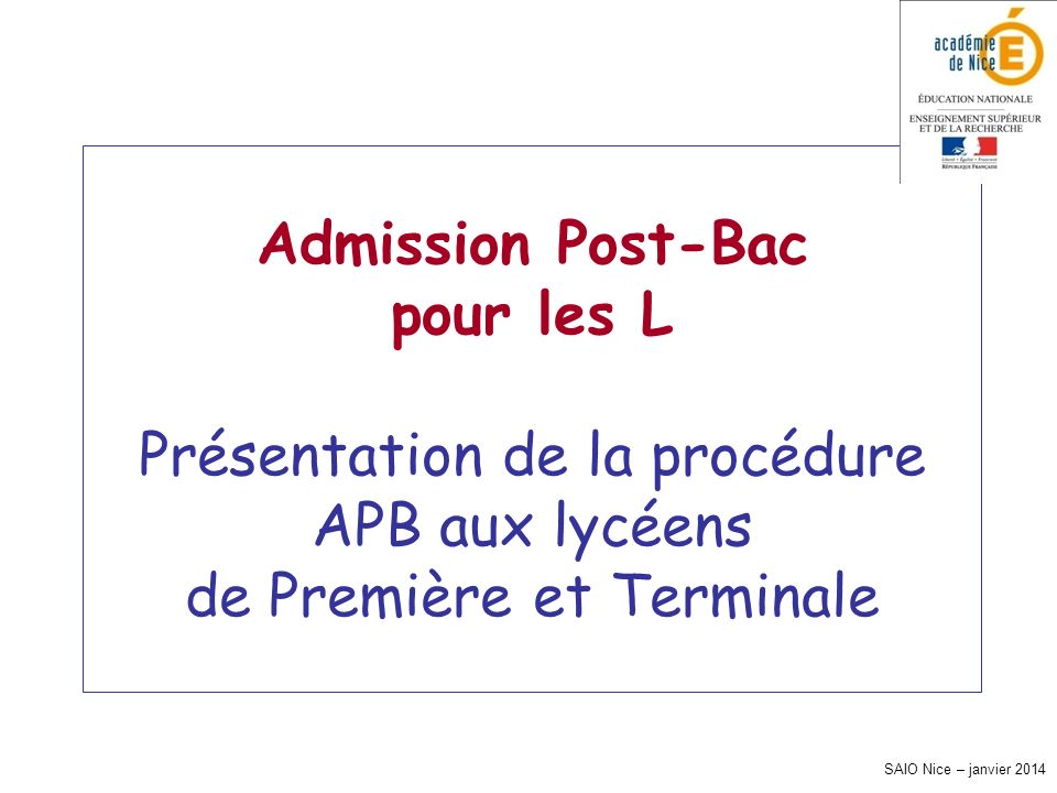 Admission Post-Bac pour les L Présentation de la procédure APB aux lycéens de Première et Terminale