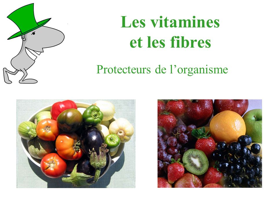Les vitamines et les fibres
