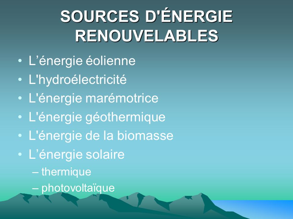 SOURCES D ÉNERGIE RENOUVELABLES