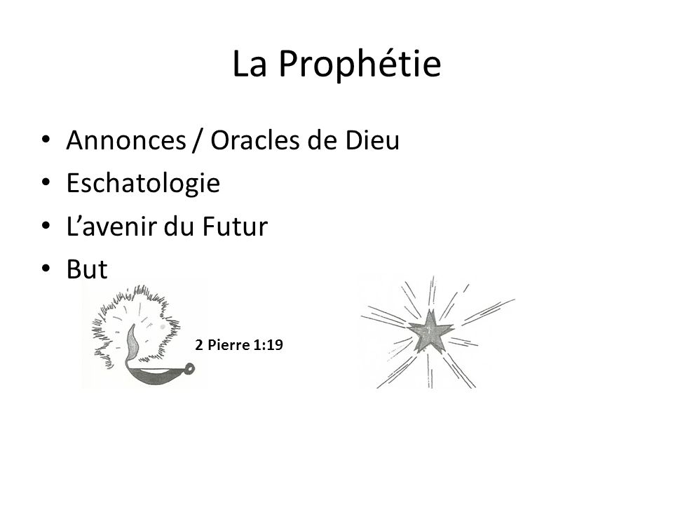 La Prophétie Annonces / Oracles de Dieu Eschatologie L’avenir du Futur