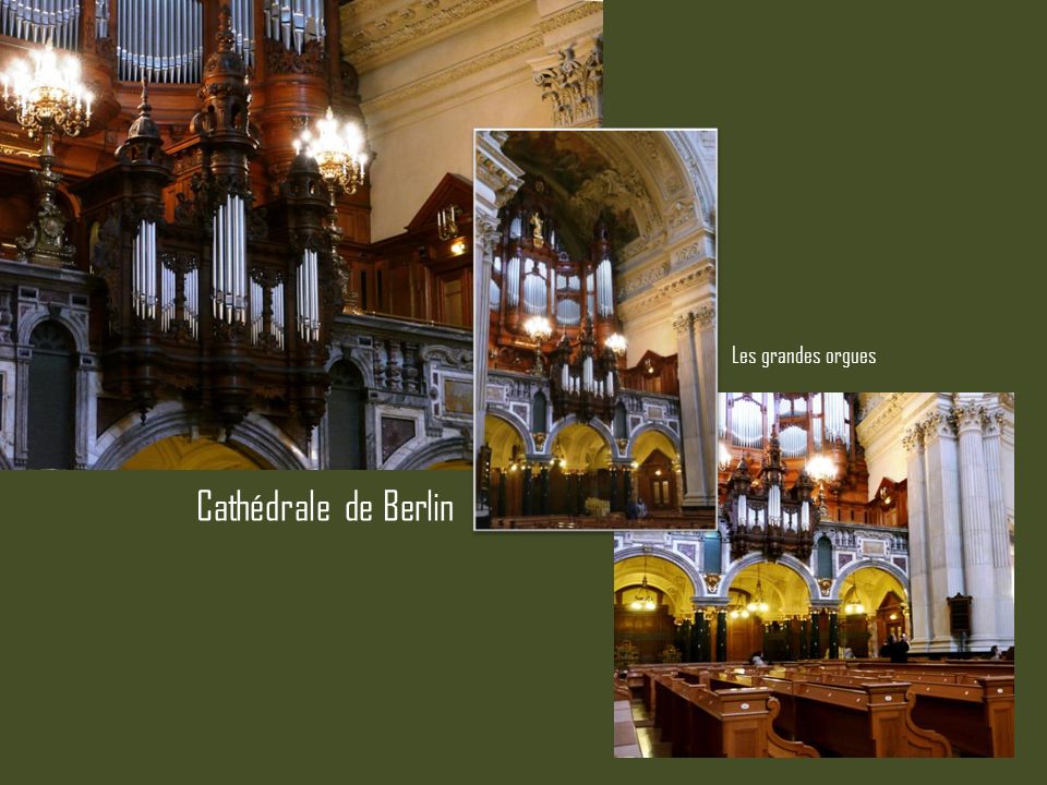 Les grandes orgues Cathédrale de Berlin