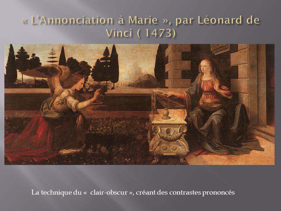 « L’Annonciation à Marie », par Léonard de Vinci ( 1473)