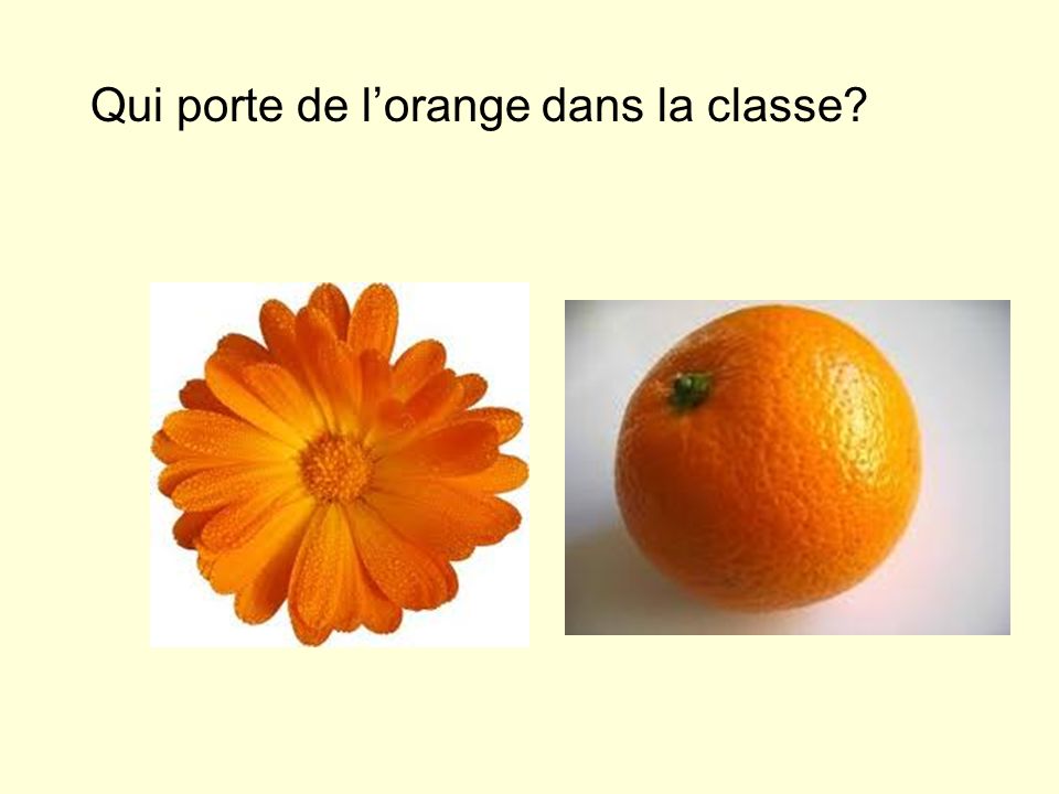 Qui porte de l’orange dans la classe