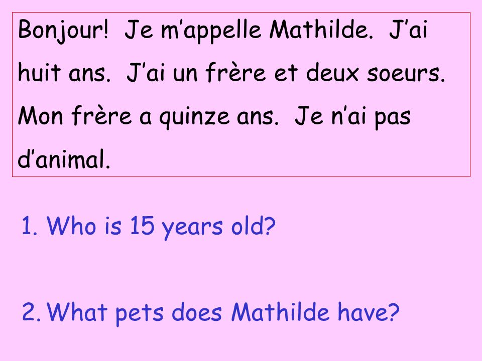 Bonjour! Je m’appelle Mathilde. J’ai