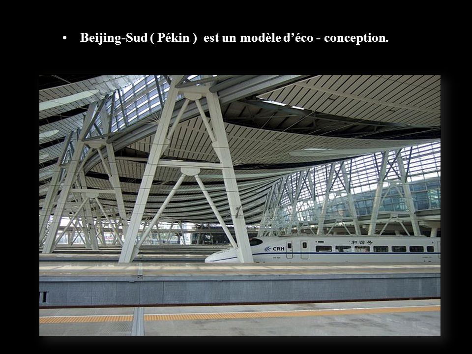 Beijing-Sud ( Pékin ) est un modèle d’éco - conception.