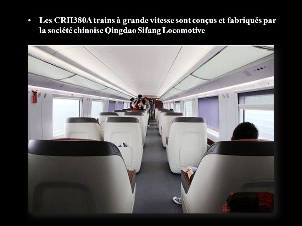 Les CRH380A trains à grande vitesse sont conçus et fabriqués par la société chinoise Qingdao Sifang Locomotive