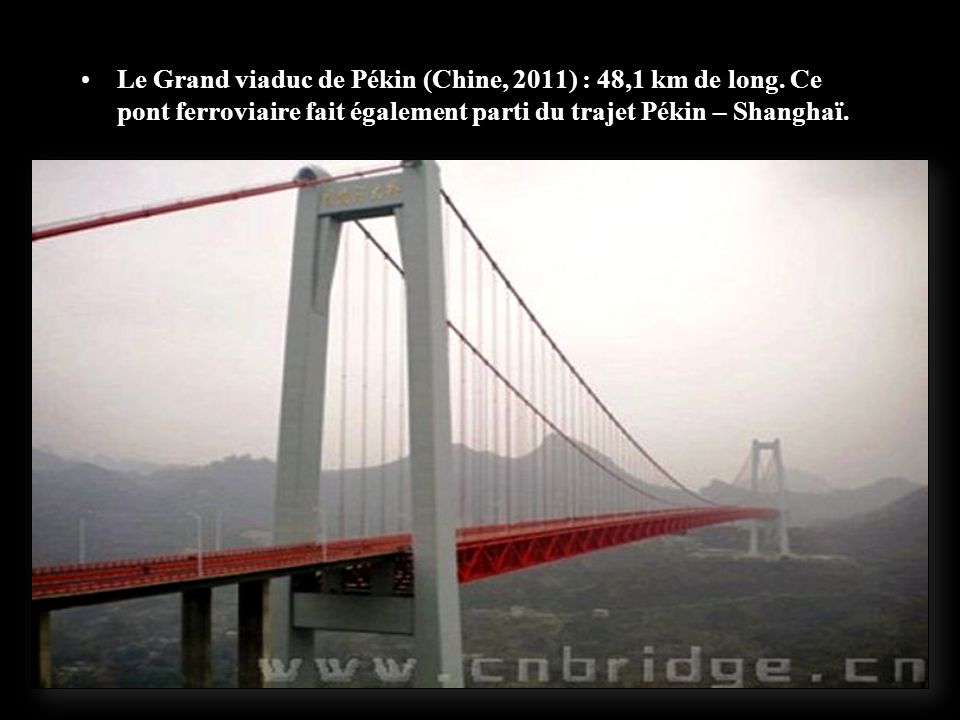 Le Grand viaduc de Pékin (Chine, 2011) : 48,1 km de long