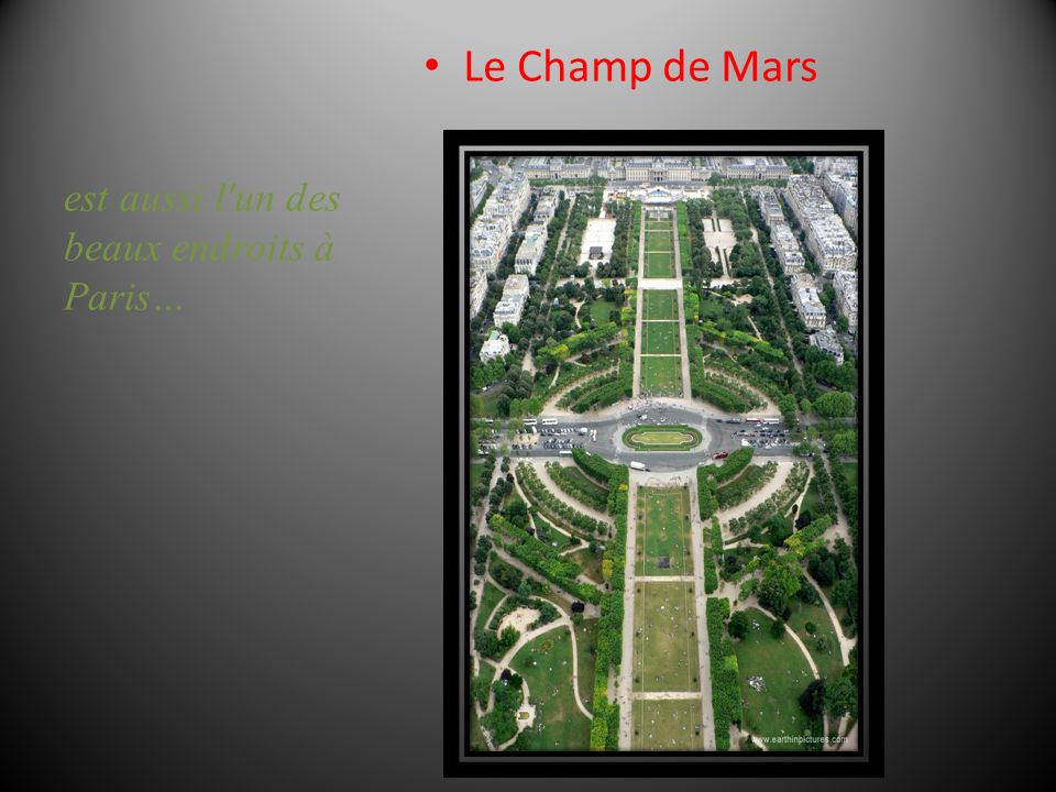 Le Champ de Mars est aussi l un des beaux endroits à Paris…