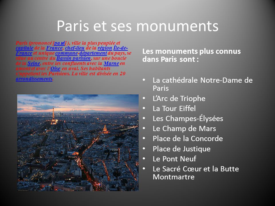 Paris et ses monuments Les monuments plus connus dans Paris sont :